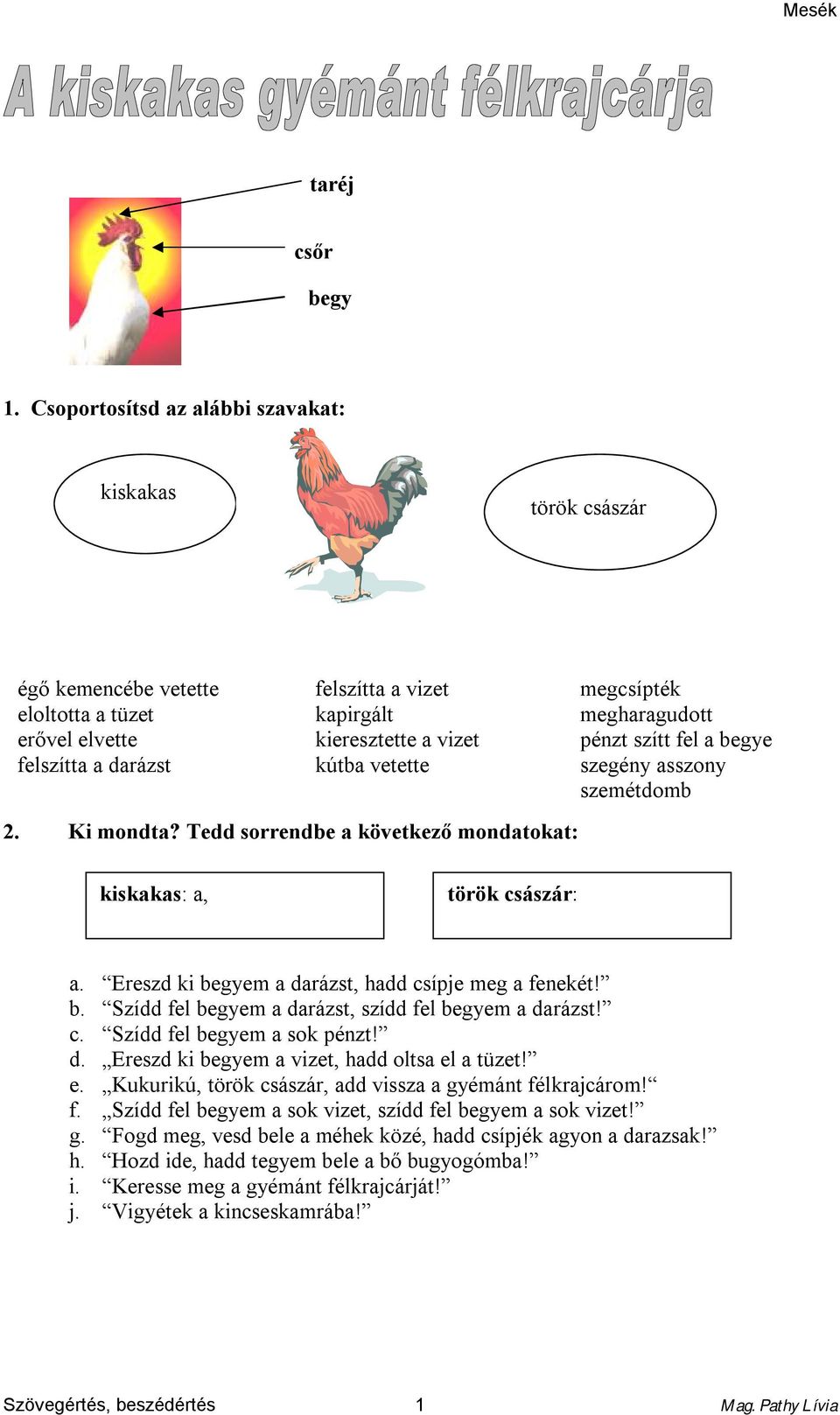 felszítta a vizet kapirgált kieresztette a vizet kútba vetette - PDF Free  Download