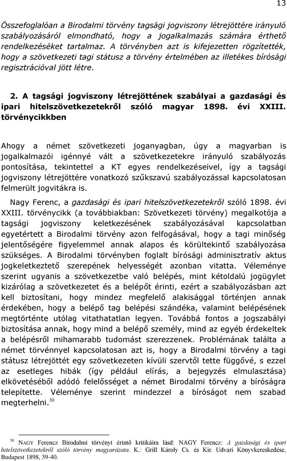 A tagsági jogviszony létrejöttének szabályai a gazdasági és ipari hitelszövetkezetekről szóló magyar 1898. évi XXIII.