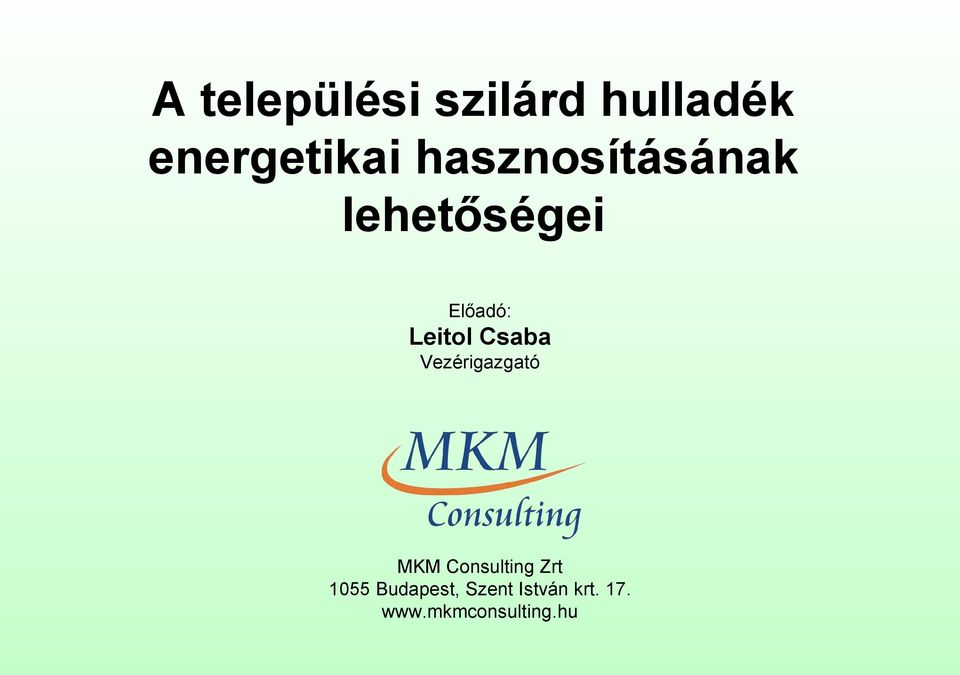 Csaba Vezérigazgató MKM Consulting Zrt 1055