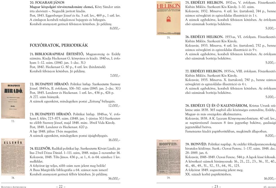 Főszerkesztő: Kisbán Miklós. Szerkeszti Kós Károly. 1 10. szám. Kolozsvár, 1932. Minerva. 4 sztl. lev. (tartalom), 744 p., benne számos szövegközti és egészoldalas illusztráció és 1 t.
