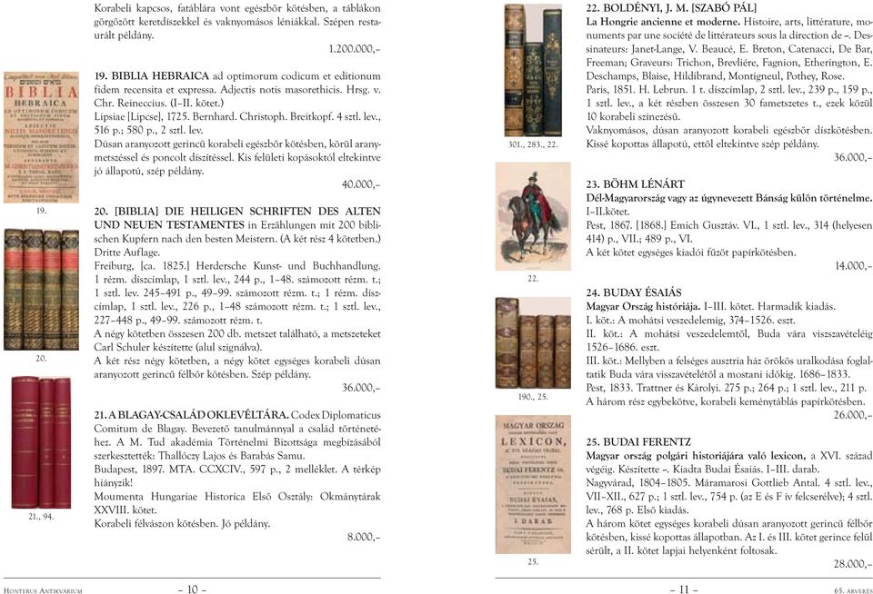 Breitkopf. 4 sztl. lev., 516 p.; 580 p., 2 sztl. lev. Dúsan aranyozott gerincű korabeli egészbőr kötésben, körül aranymetszéssel és poncolt díszítéssel.