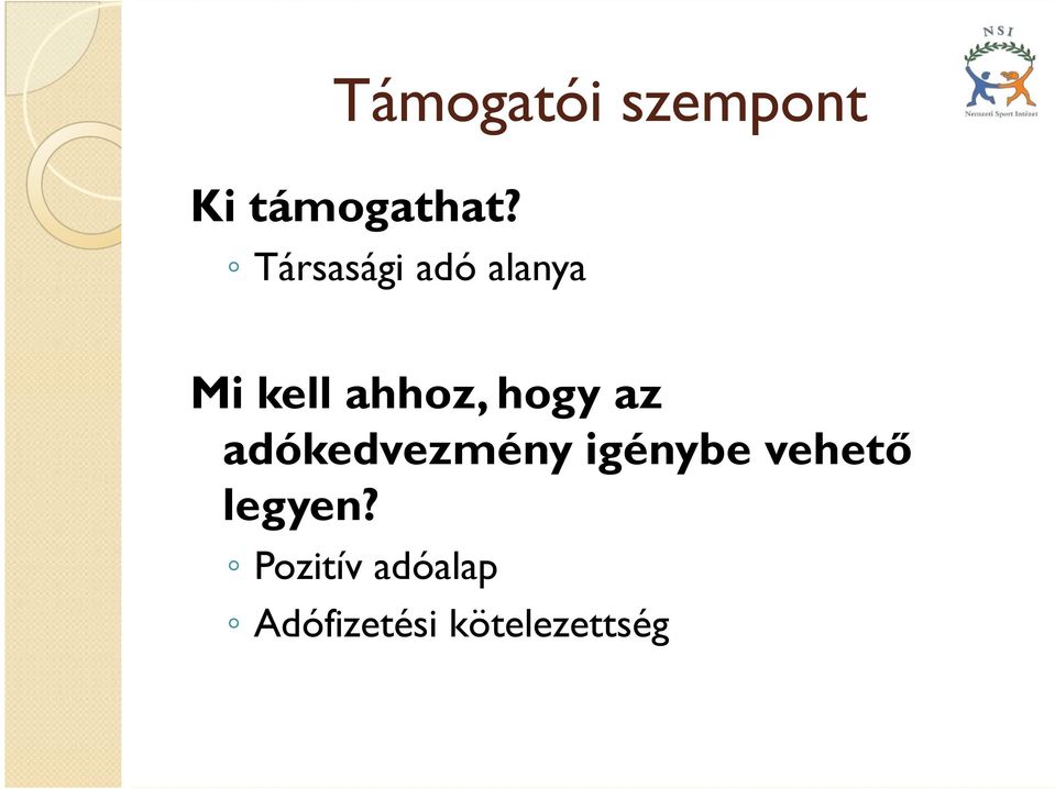 hogy az adókedvezmény igénybe vehető