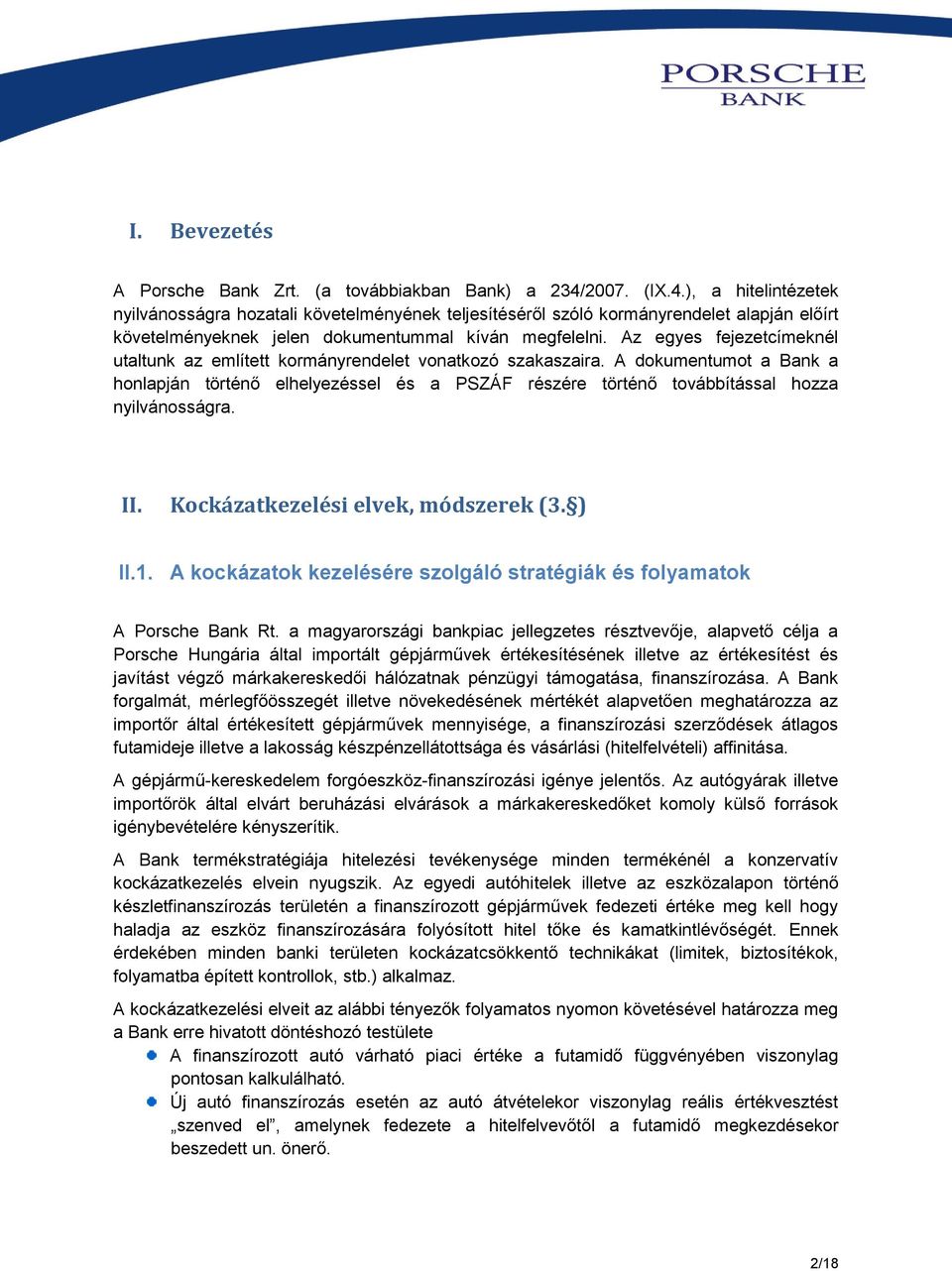 Az egyes fejezetcímeknél utaltunk az említett kormányrendelet vonatkozó szakaszaira.