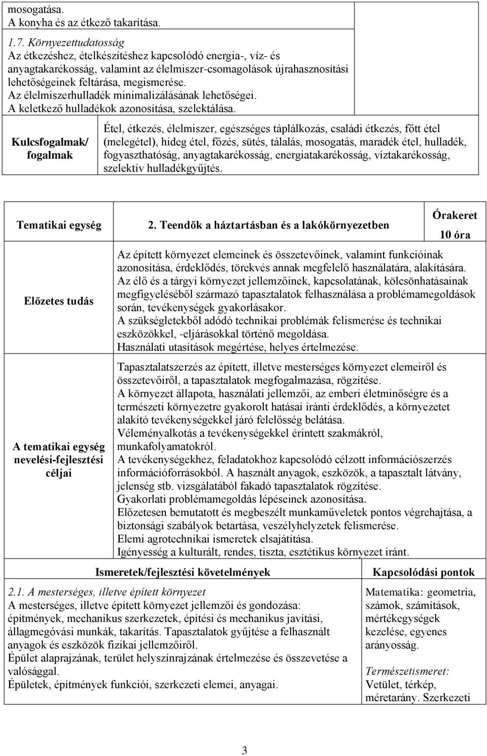 Az élelmiszerhulladék minimalizálásának lehetőségei. A keletkező hulladékok azonosítása, szelektálása.