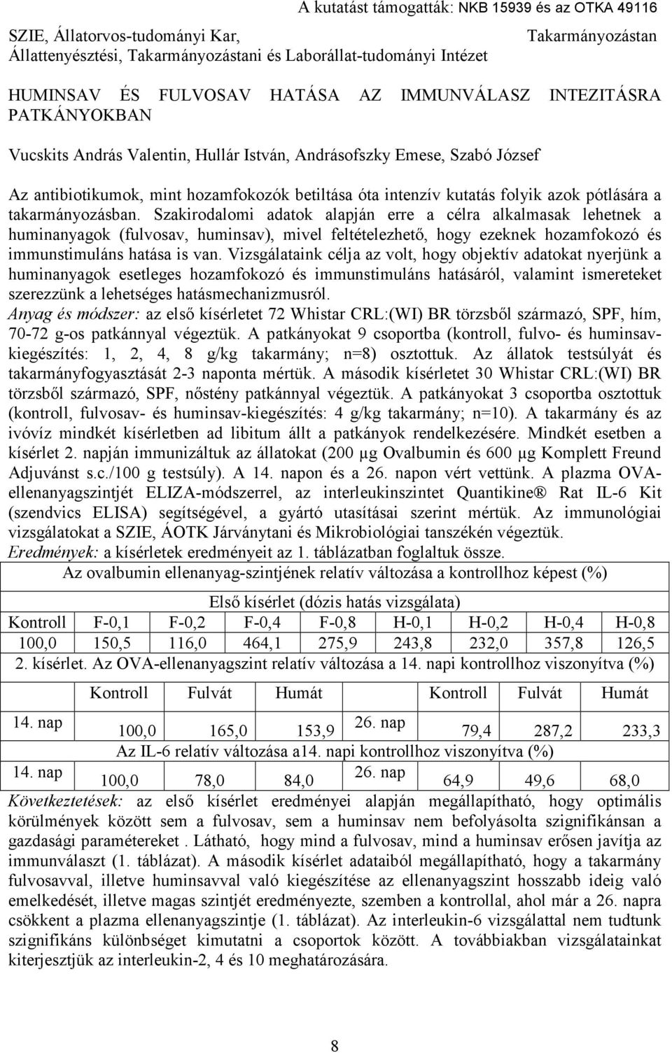 pótlására a takarmányozásban.
