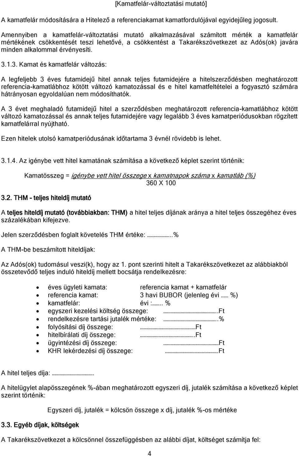 alkalommal érvényesíti. 3.