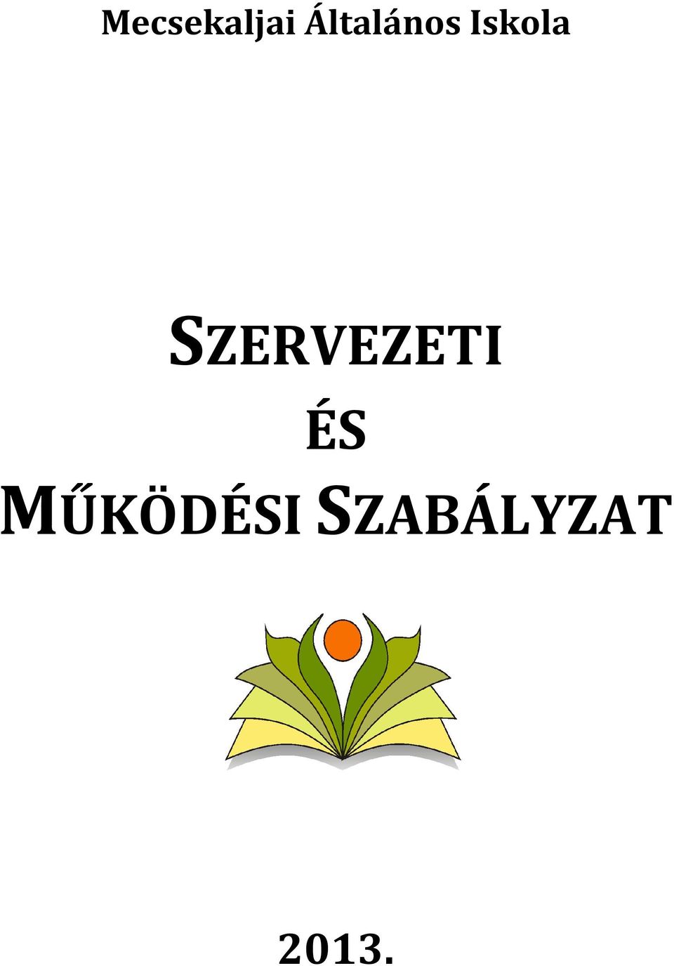 SZERVEZETI ÉS