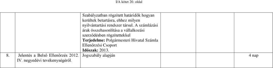 rendszer társul.