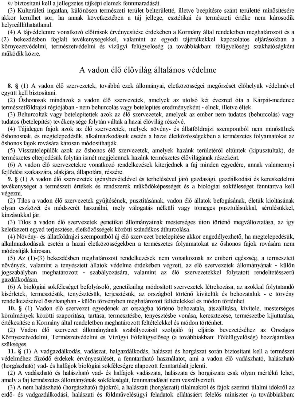 értéke nem károsodik helyreállíthatatlanul.
