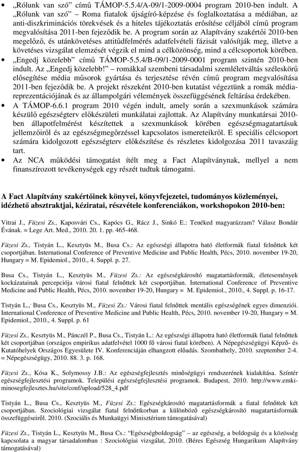 fejezıdik be.