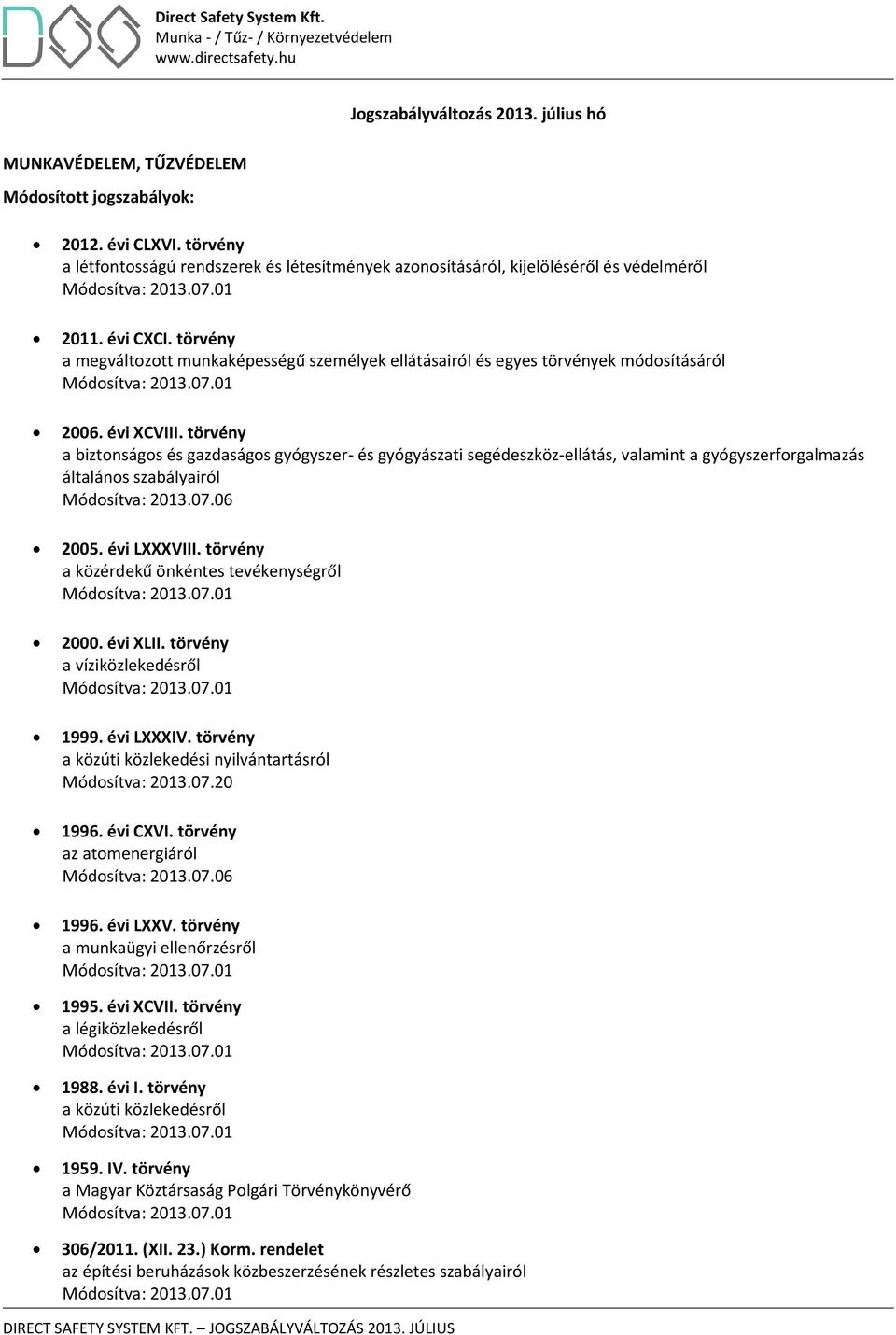 törvény a megváltozott munkaképességű személyek ellátásairól és egyes törvények módosításáról 2006. évi XCVIII.