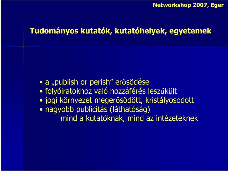 lt jogi környezet k megerősödött, kristályosodott nagyobb