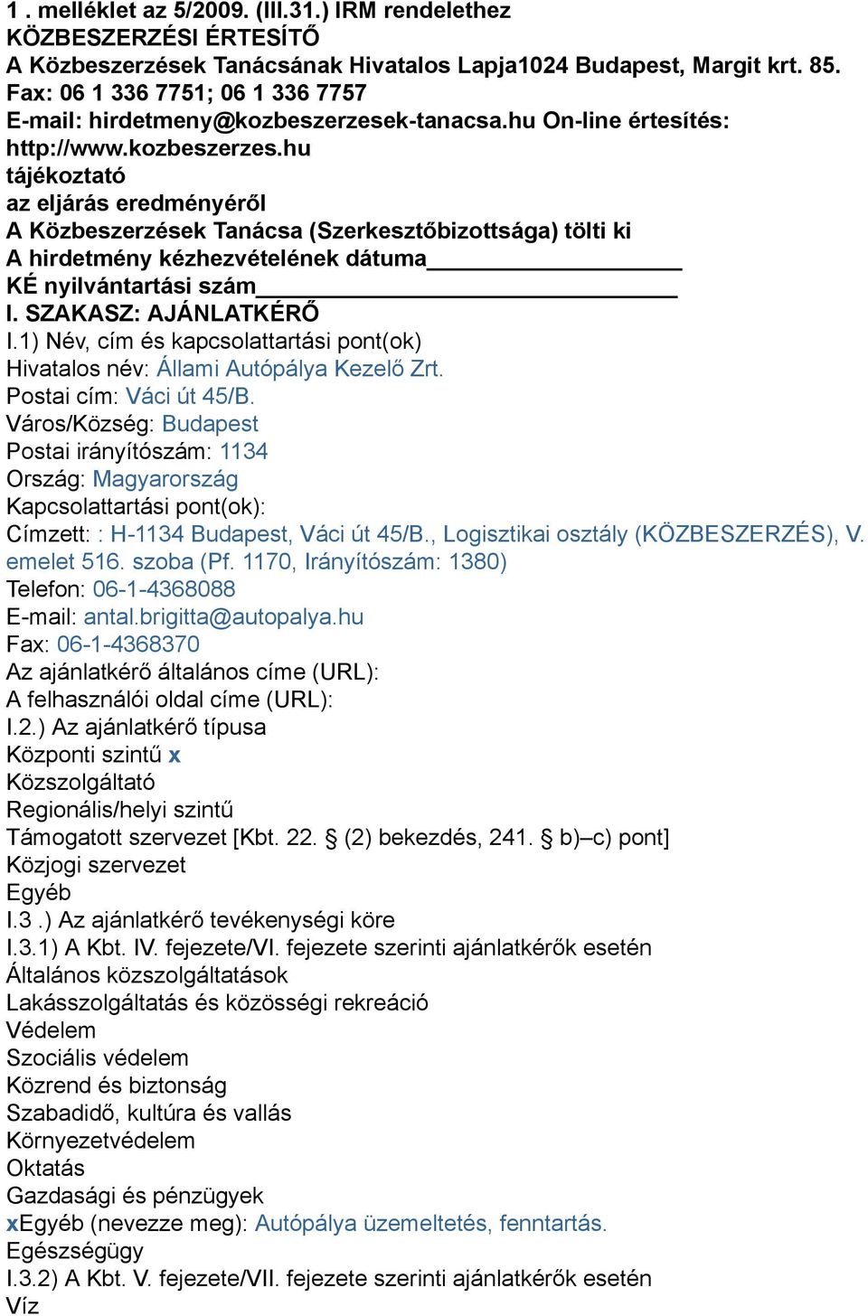 k-tanacsa.hu On-line értesítés: http://www.kozbeszerzes.