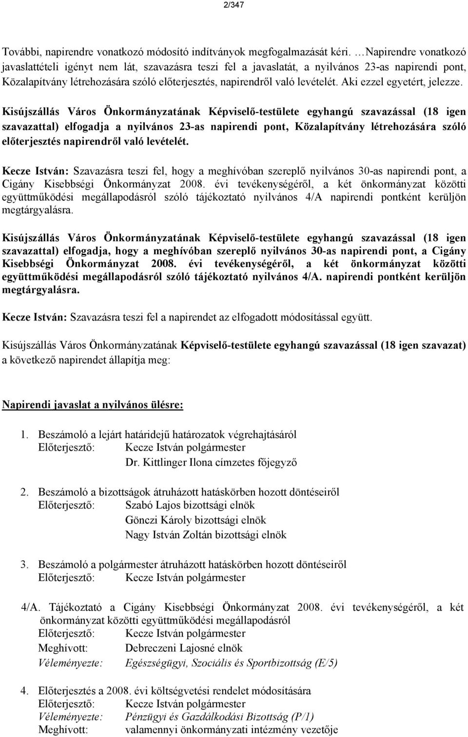 Aki ezzel egyetrt, jelezze.