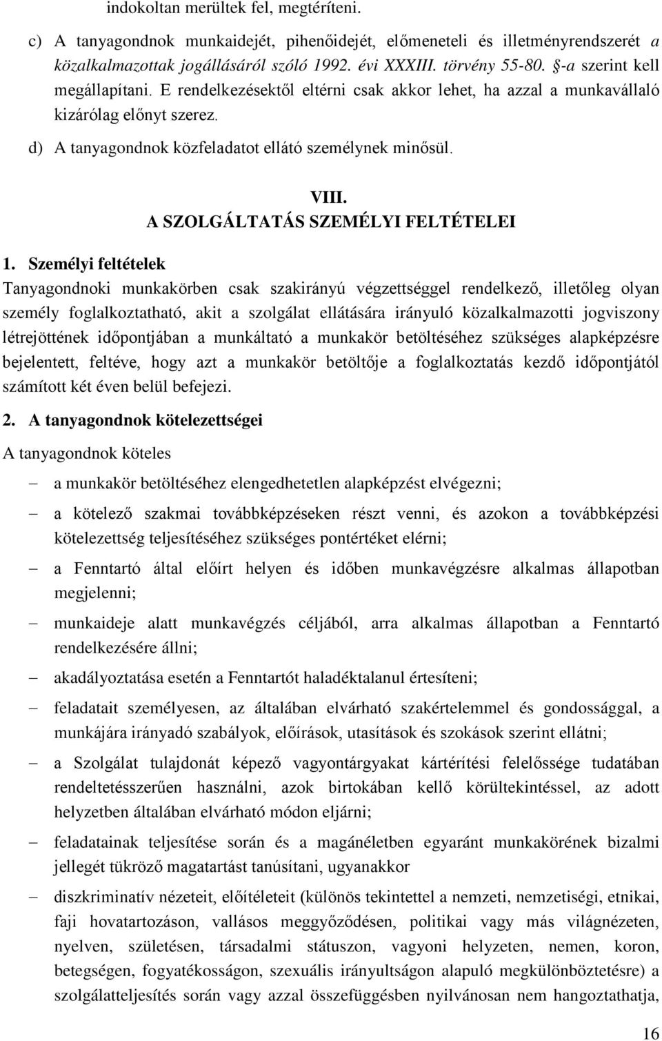 A SZOLGÁLTATÁS SZEMÉLYI FELTÉTELEI 1.