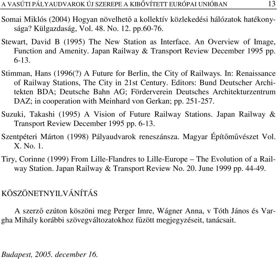 ) A Future for Berlin, the City of Railways. In: Renaissance of Railway Stations, The City in 21st Century.