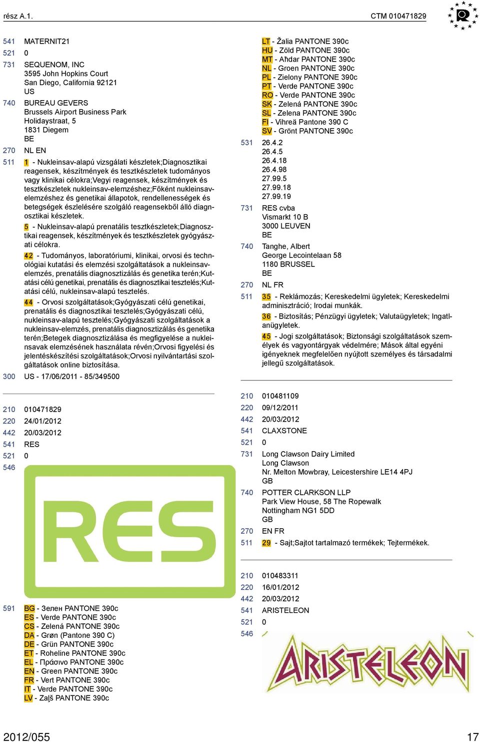 vizsgálati készletek;diagnosztikai reagensek, készítmények és tesztkészletek tudományos vagy klinikai célokra;vegyi reagensek, készítmények és tesztkészletek nukleinsav-elemzéshez;főként