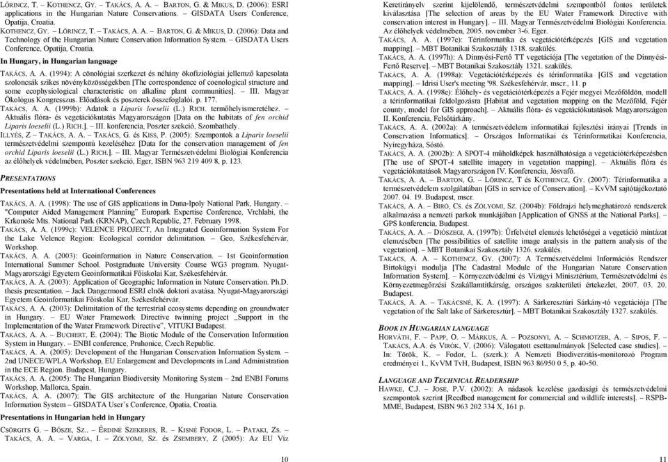 In Hungary, in Hungarian language TAKÁCS, A.