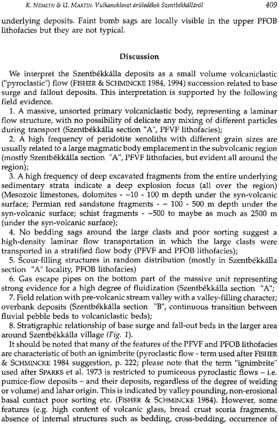 This interpretation is supported by the following field evidence. 1.