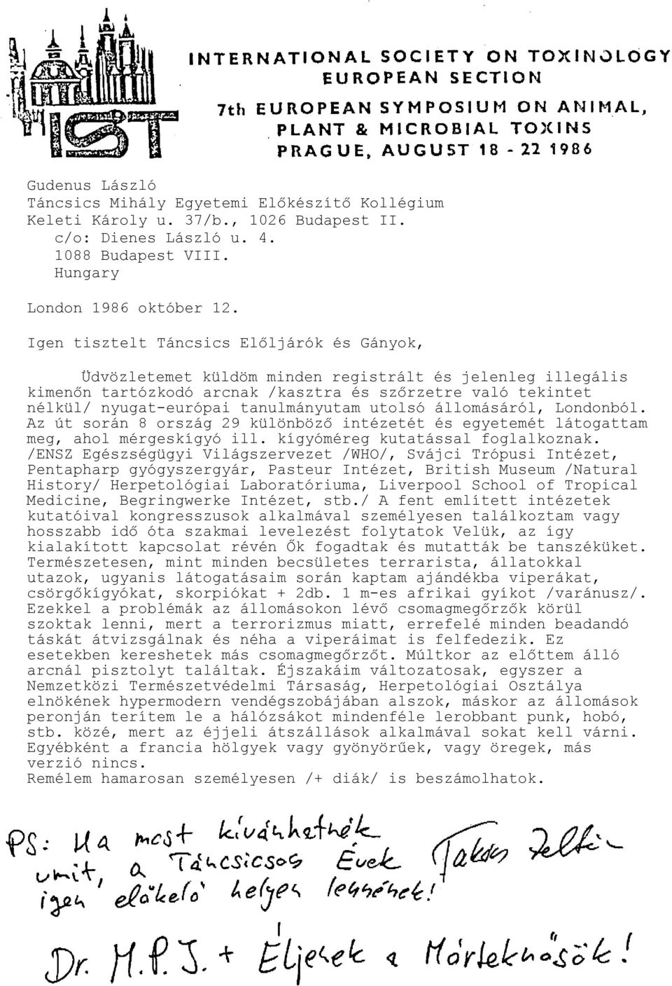 tanulmányutam utolsó állomásáról, Londonból. Az út során 8 ország 29 különböző intézetét és egyetemét látogattam meg, ahol mérgeskígyó ill. kígyóméreg kutatással foglalkoznak.