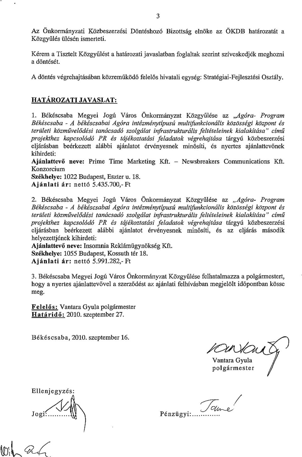 HATÁROZATI JAVASLAT: 1.