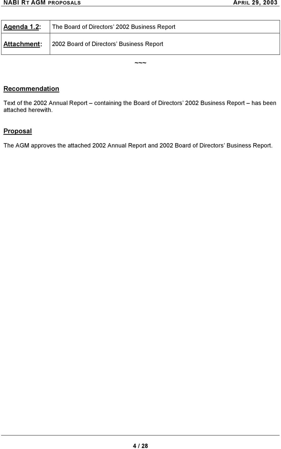 Report ~~~ Recommendation Text of the 2002 Annual Report containing the Board of Directors 2002