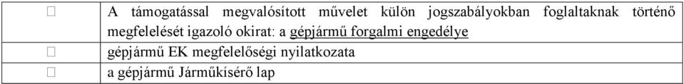 igazoló okirat: a gépjármű forgalmi engedélye