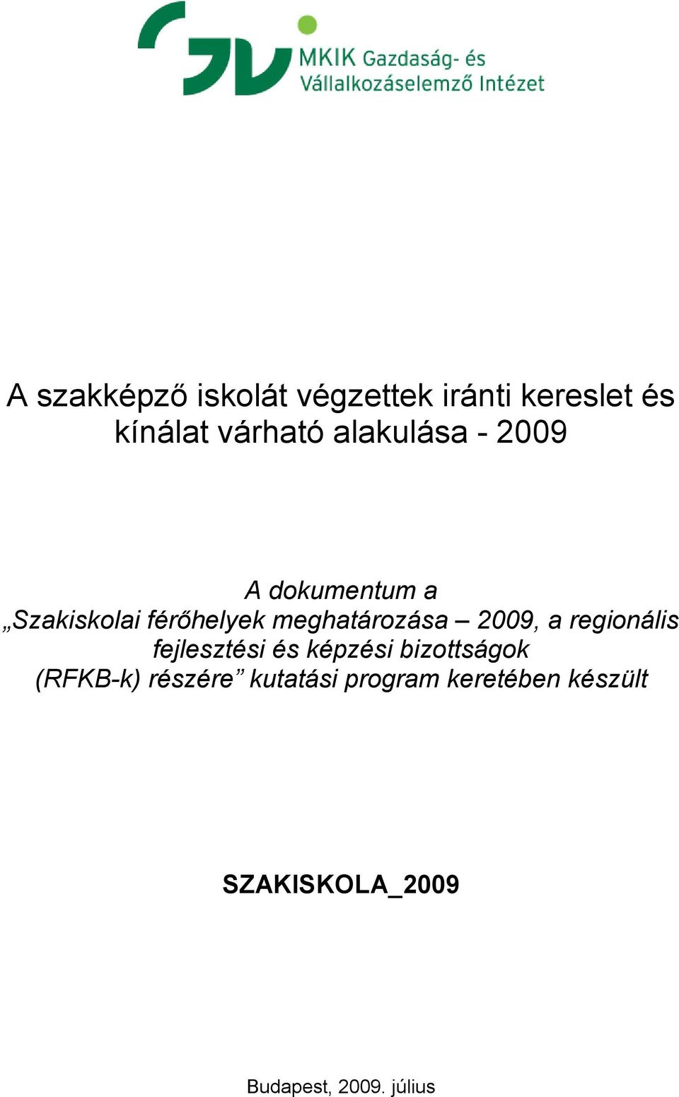 2009, a regionális fejlesztési és képzési bizottságok (RFKB-k)