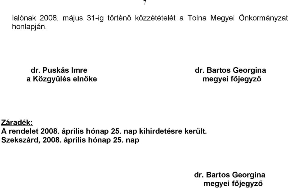 Puskás Imre a Közgyűlés elnöke dr.
