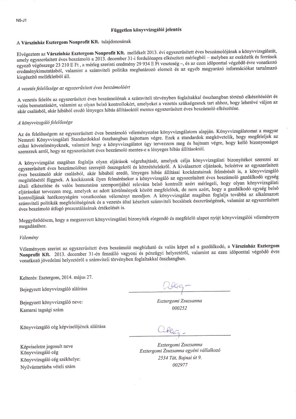 "ne"z3 valamint u."aéuit"u politika Óghaioz elemeit i egyb rnagyal:a informcikat tatalm Elvseztem YÁr zlnhz E ergom Nonprofit "iji-ervfi-",ú*l kiegsztö mellkletbl A vezetes Kft. mellkelt 2013. l1.