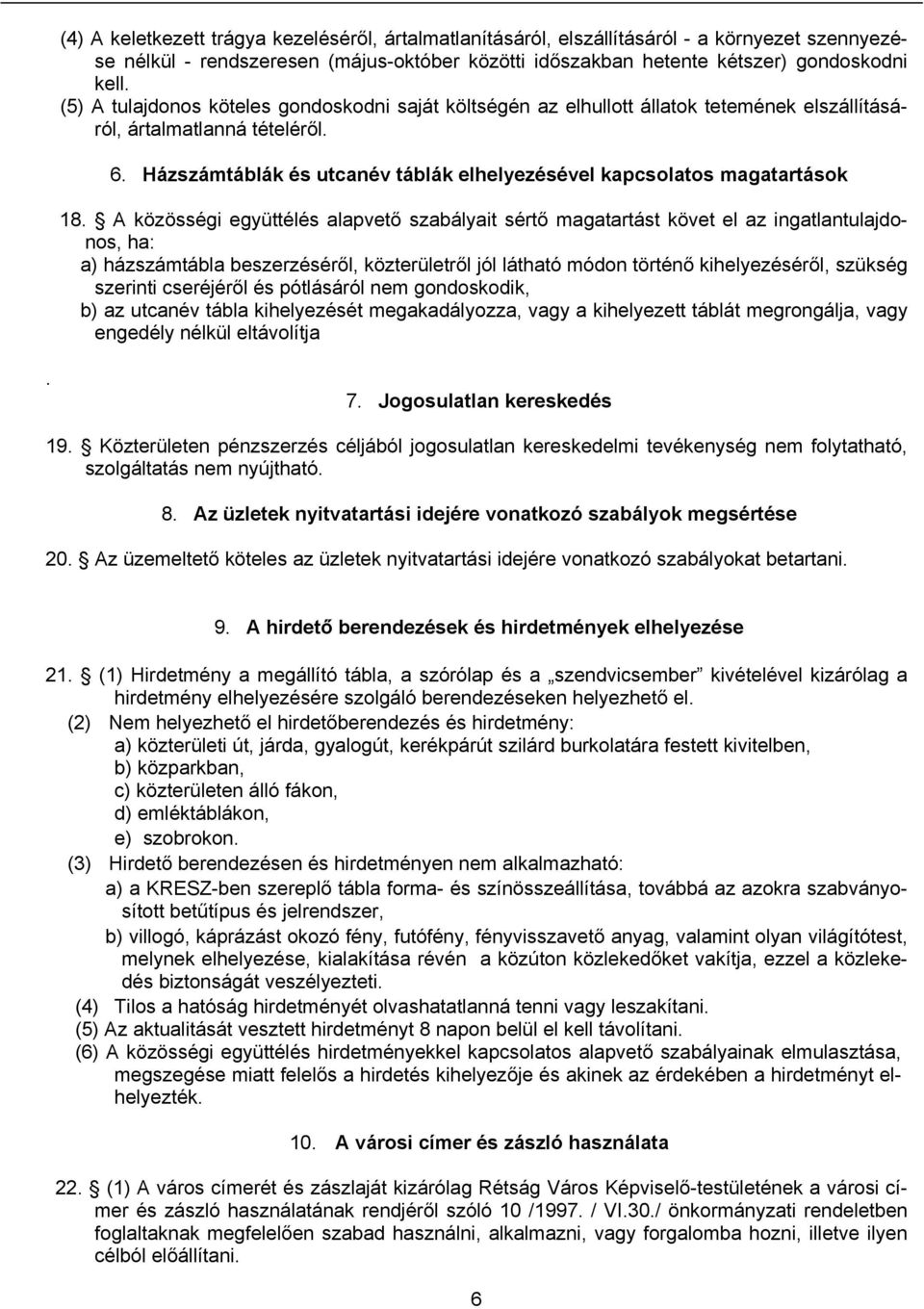 Házszámtáblák és utcanév táblák elhelyezésével kapcsolatos magatartások 18.