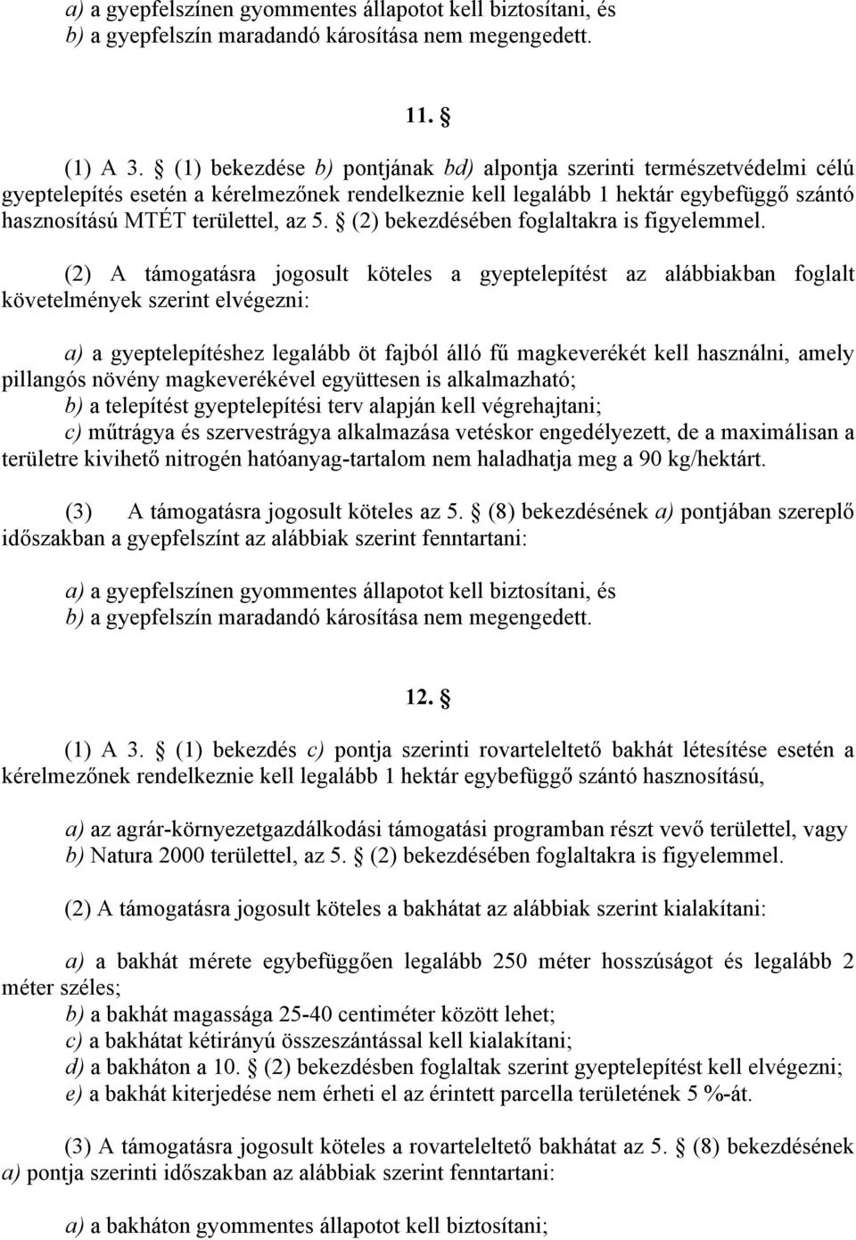 (2) bekezdésében foglaltakra is figyelemmel.