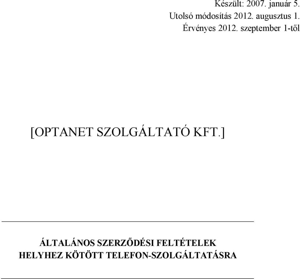 szeptember 1-től [OPTANET SZOLGÁLTATÓ KFT.