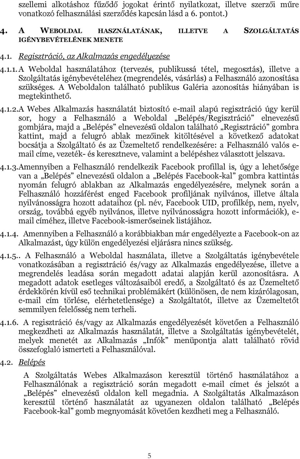Regisztráció, az Alkalmazás engedélyezése 4.1.