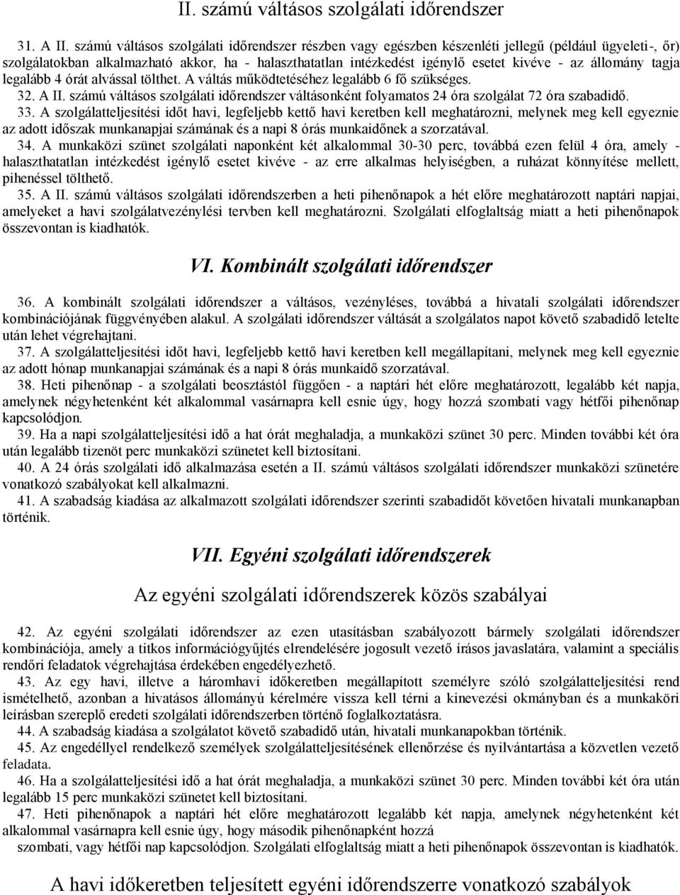 23/2008. (OT 14.) ORFK utasítás. a Rendőrség hivatásos állományú tagjainak  szolgálatteljesítési idejéről, valamint a szolgálati időrendszerekről - PDF  Ingyenes letöltés