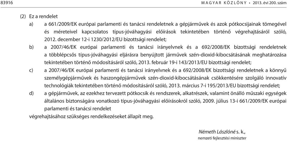 történő végrehajtásáról szóló, 2012.