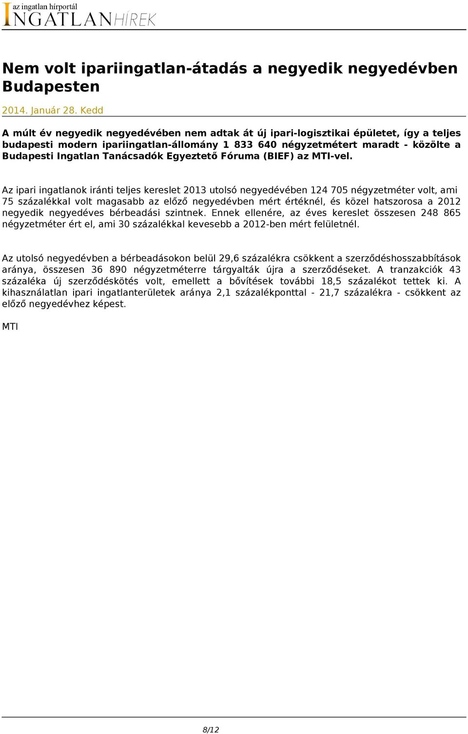 Tanácsadók Egyeztető Fóruma (BIEF) az MTI-vel.