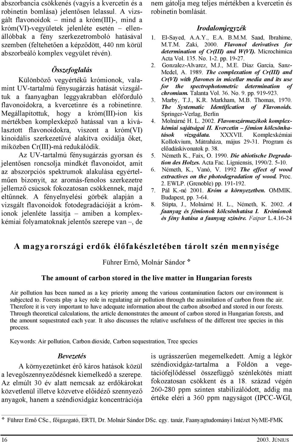 komplex vegyület révén).