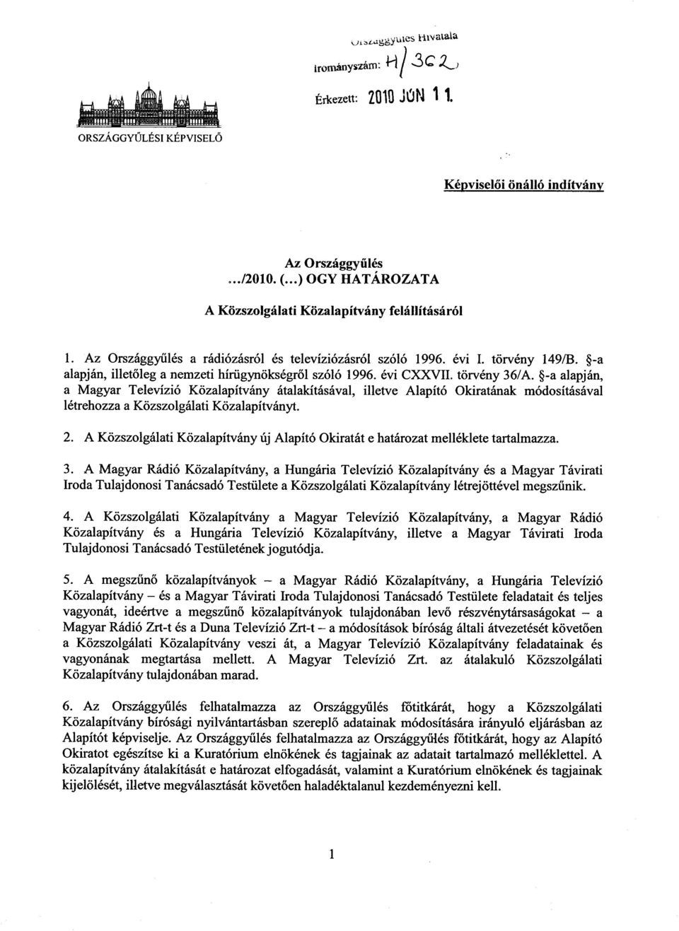 -a alapján, illetőleg a nemzeti hírügynökségről szóló 1996. évi CXXVII. törvény 36/A.