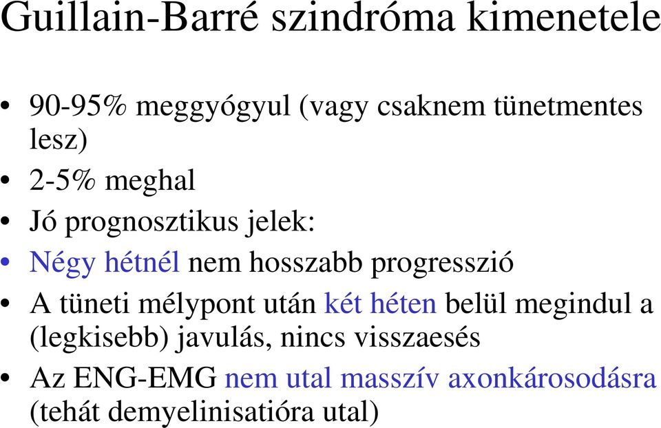 A tüneti mélypont után két héten belül megindul a (legkisebb) javulás, nincs