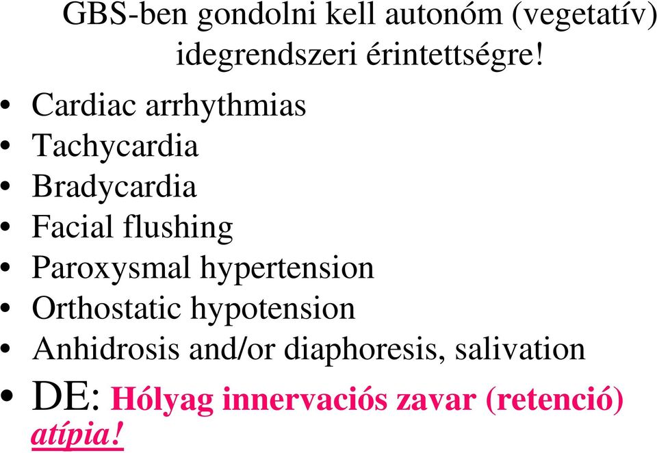 Cardiac arrhythmias Tachycardia Bradycardia Facial flushing