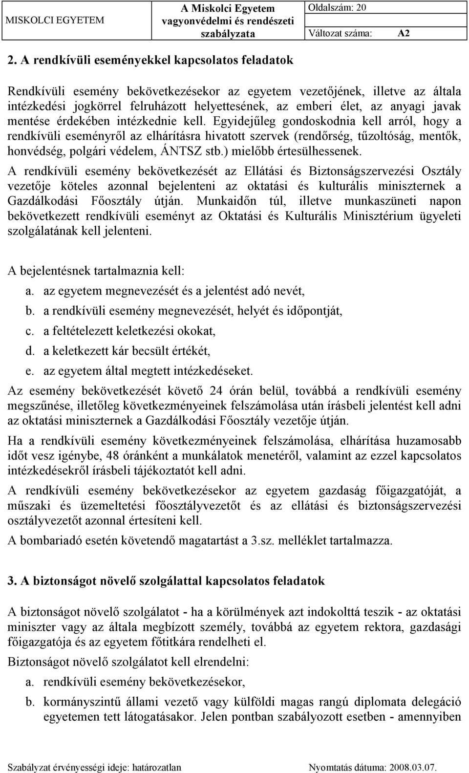 anyagi javak mentése érdekében intézkednie kell.