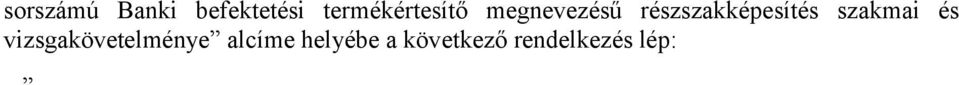 részszakképesítés szakmai és