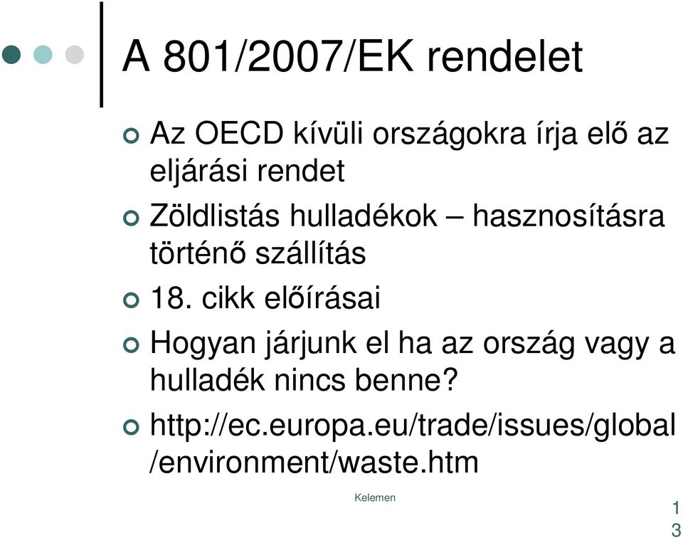 cikk el írásai Hogyan járjunk el ha az ország vagy a hulladék nincs