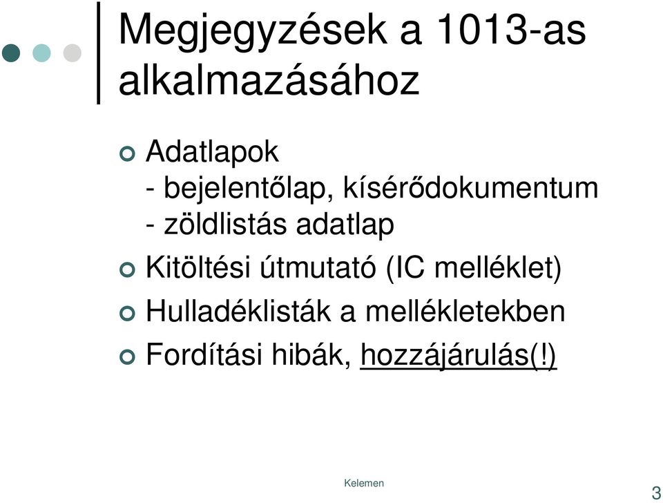 adatlap Kitöltési útmutató (IC melléklet)