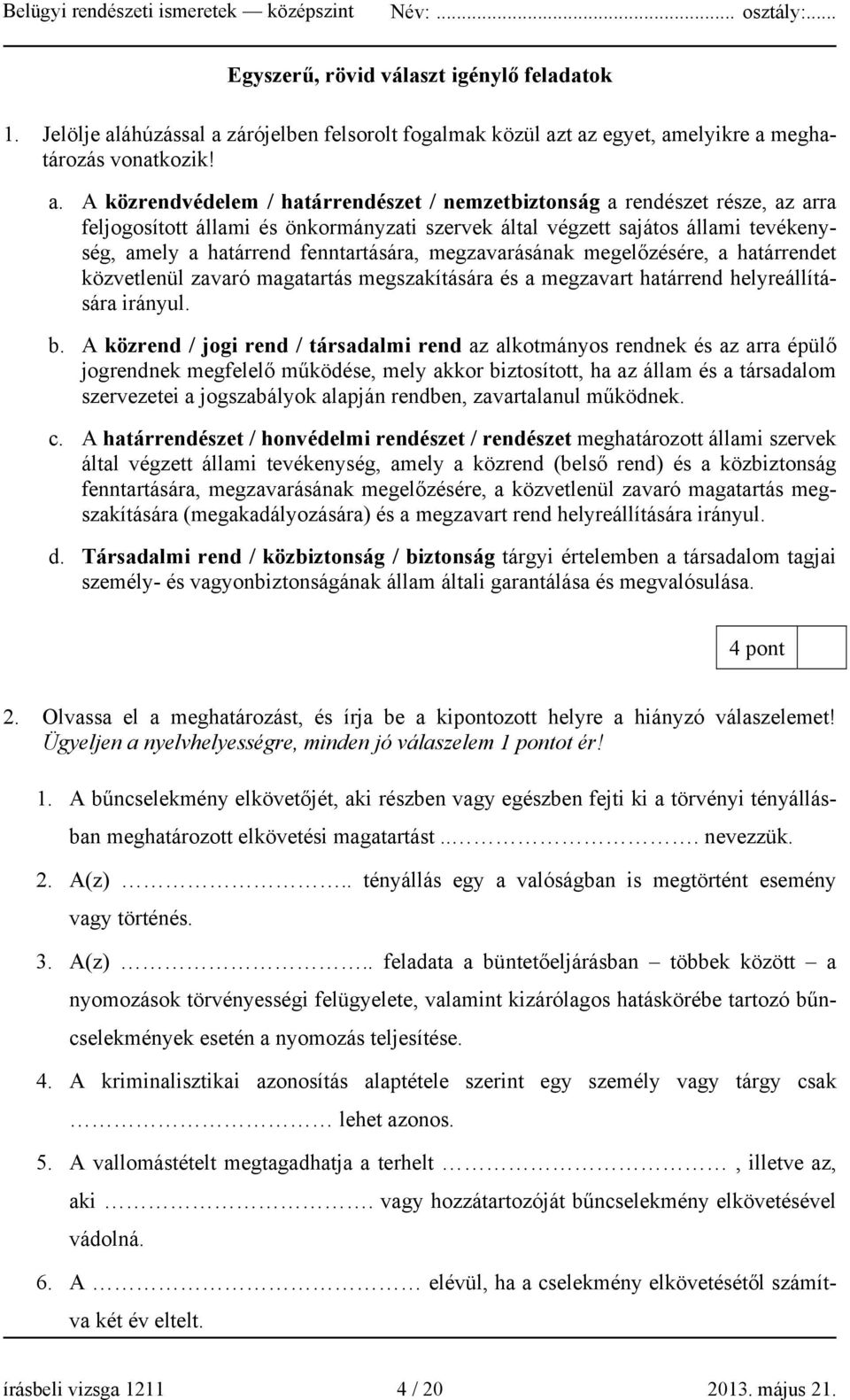 zárójelben felsorolt fogalmak közül az