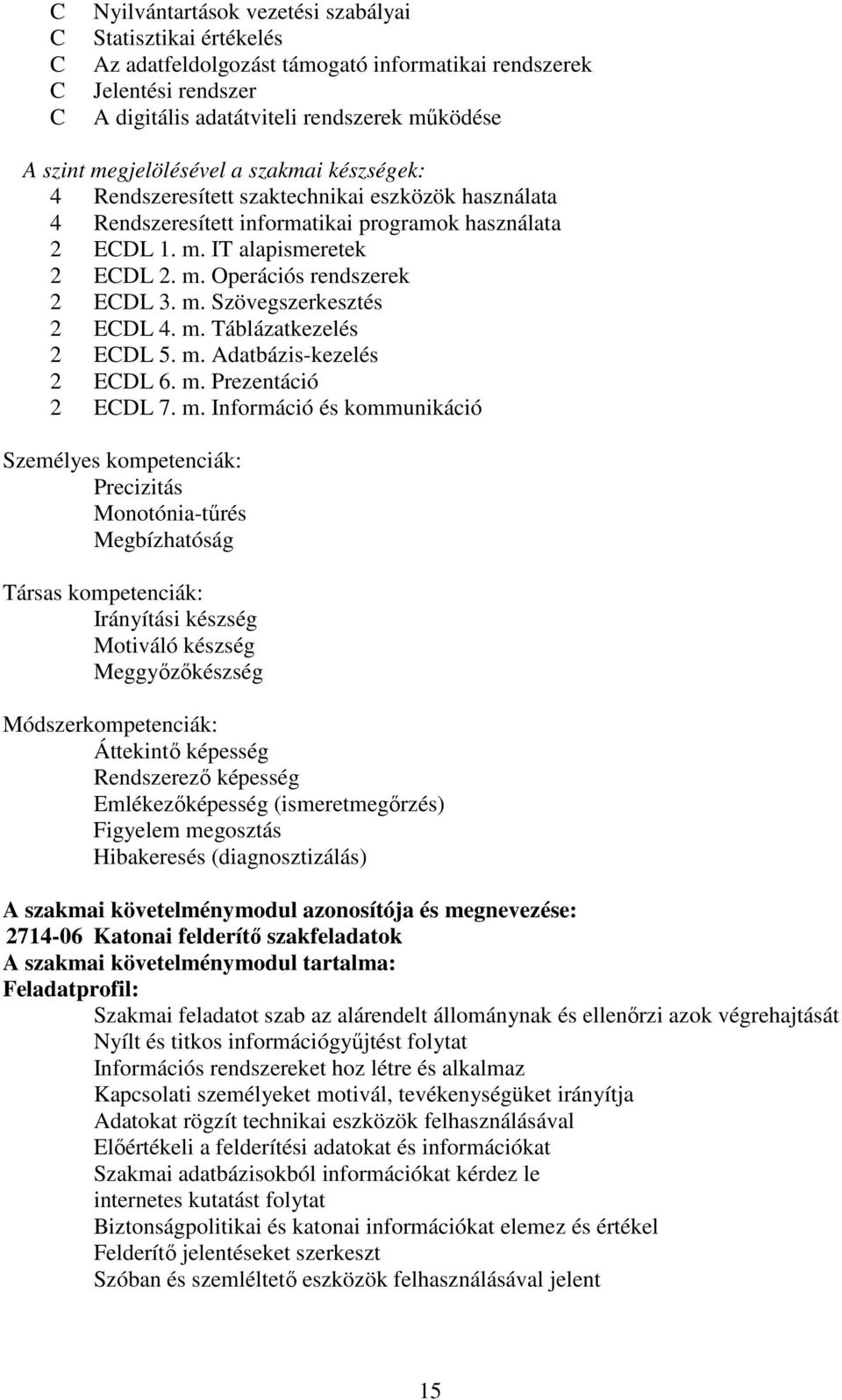 m. Szövegszerkesztés 2 ECDL 4. m.