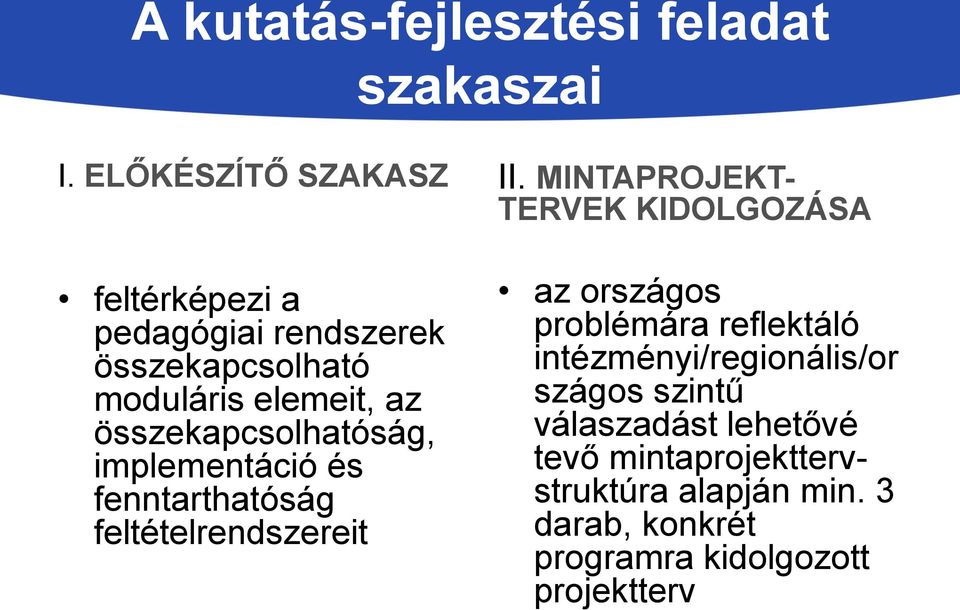 összekapcsolhatóság, implementáció és fenntarthatóság feltételrendszereit II.