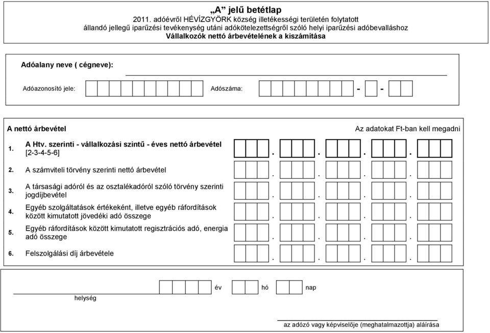 A számviteli törvény szerinti nettó árbevétel 3.