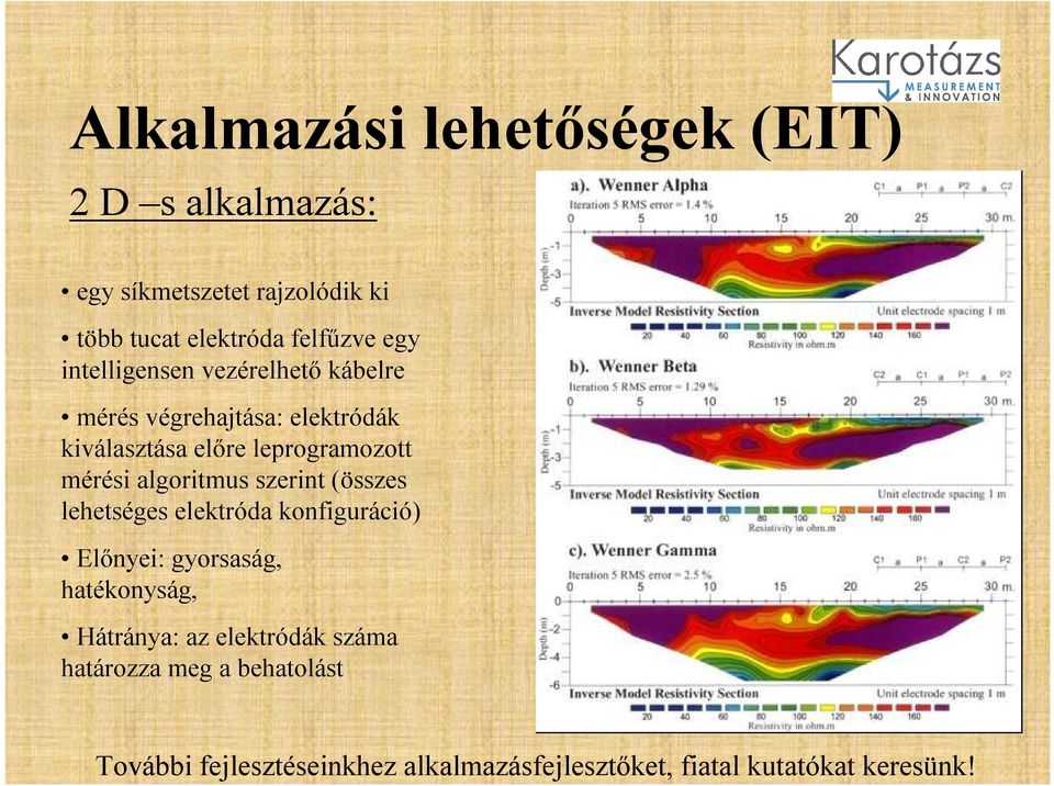 kiválasztása előre leprogramozott mérési algoritmus szerint (összes lehetséges elektróda